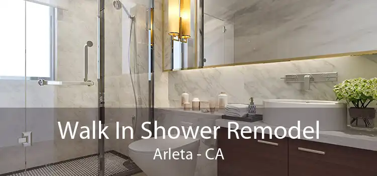 Walk In Shower Remodel Arleta - CA