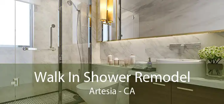 Walk In Shower Remodel Artesia - CA