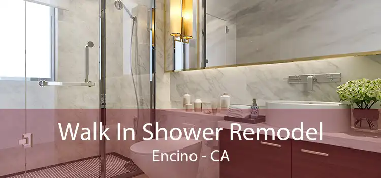 Walk In Shower Remodel Encino - CA