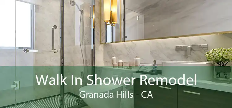 Walk In Shower Remodel Granada Hills - CA